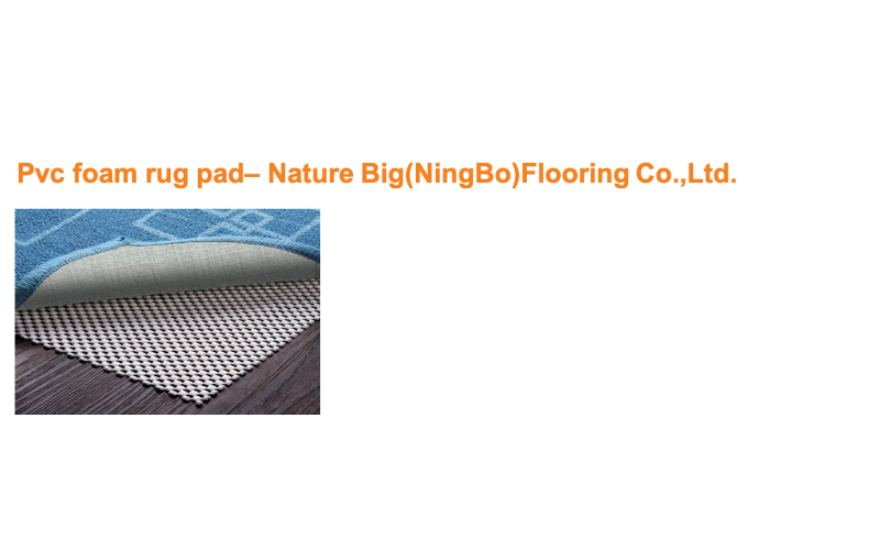 Pvc foam rug pad